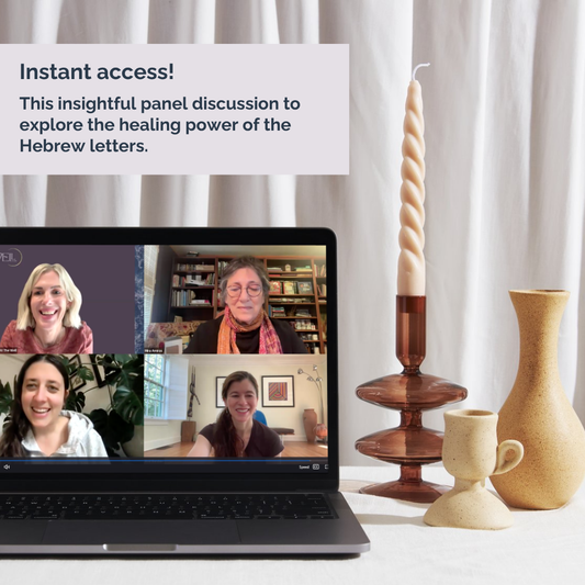 Letters of Light: Finding Healing in the Aleph-Bet - Digital Workshop