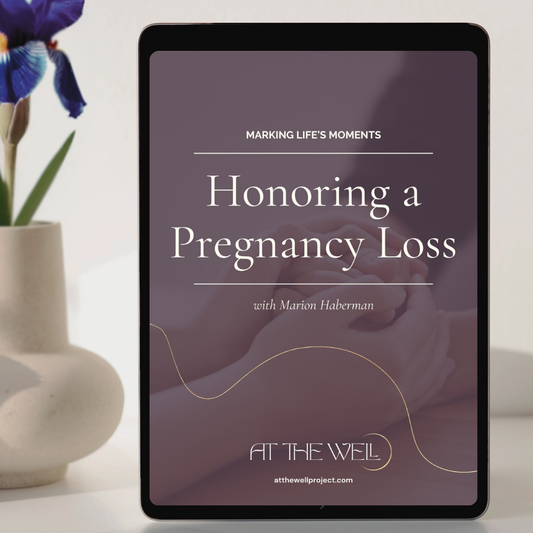 Honoring a Pregnancy Loss - Digital Download