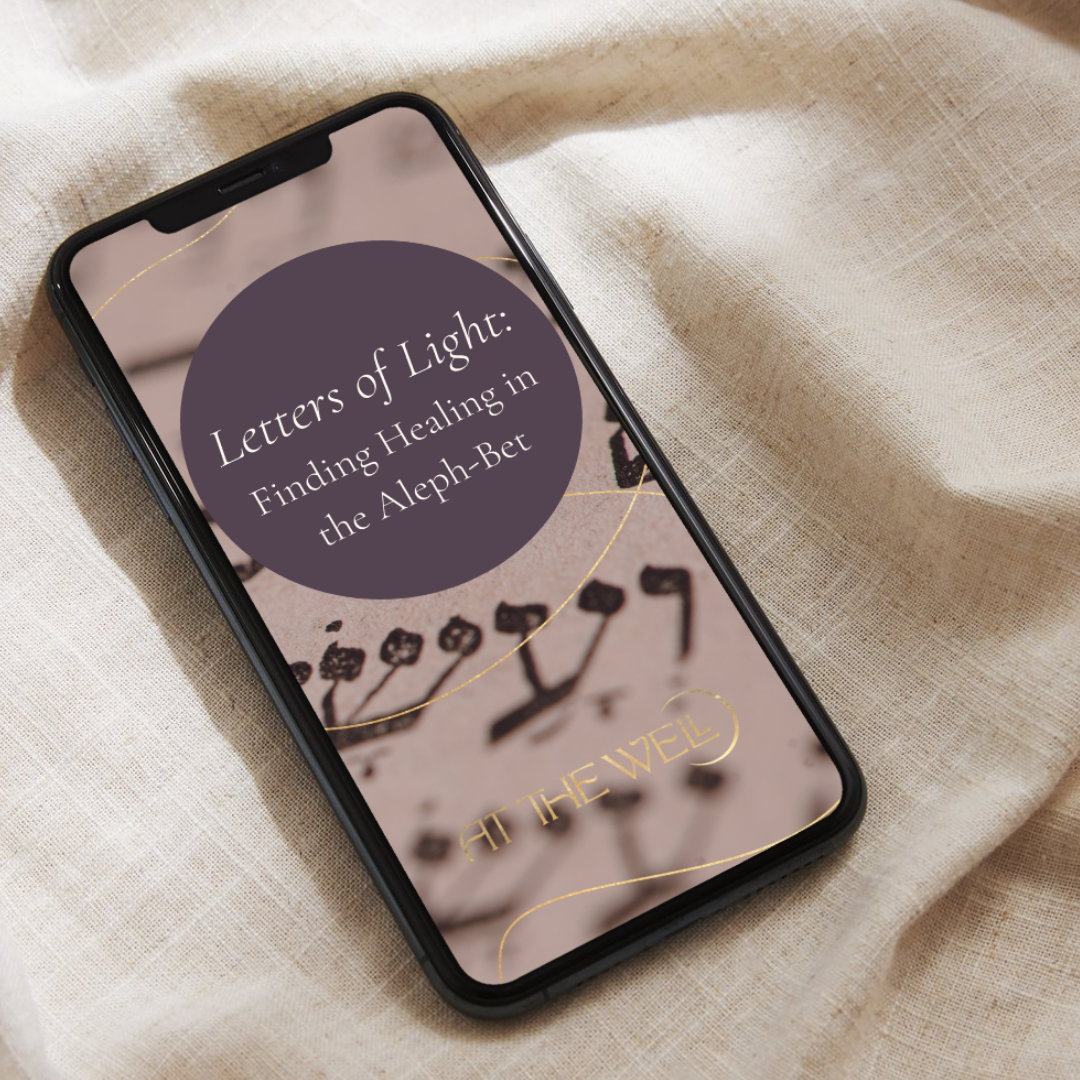 Letters of Light: Finding Healing in the Aleph-Bet - Digital Workshop