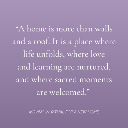 Moving In: Ritual for a New Home - Digital Download