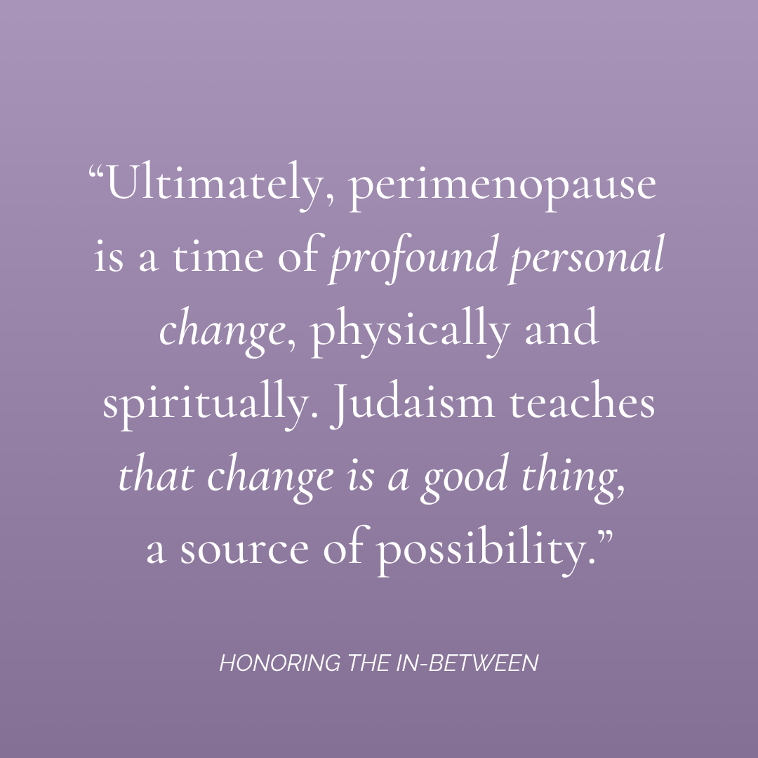 Honoring the In-Between: Jewish Rituals for Perimenopause - Digital Download