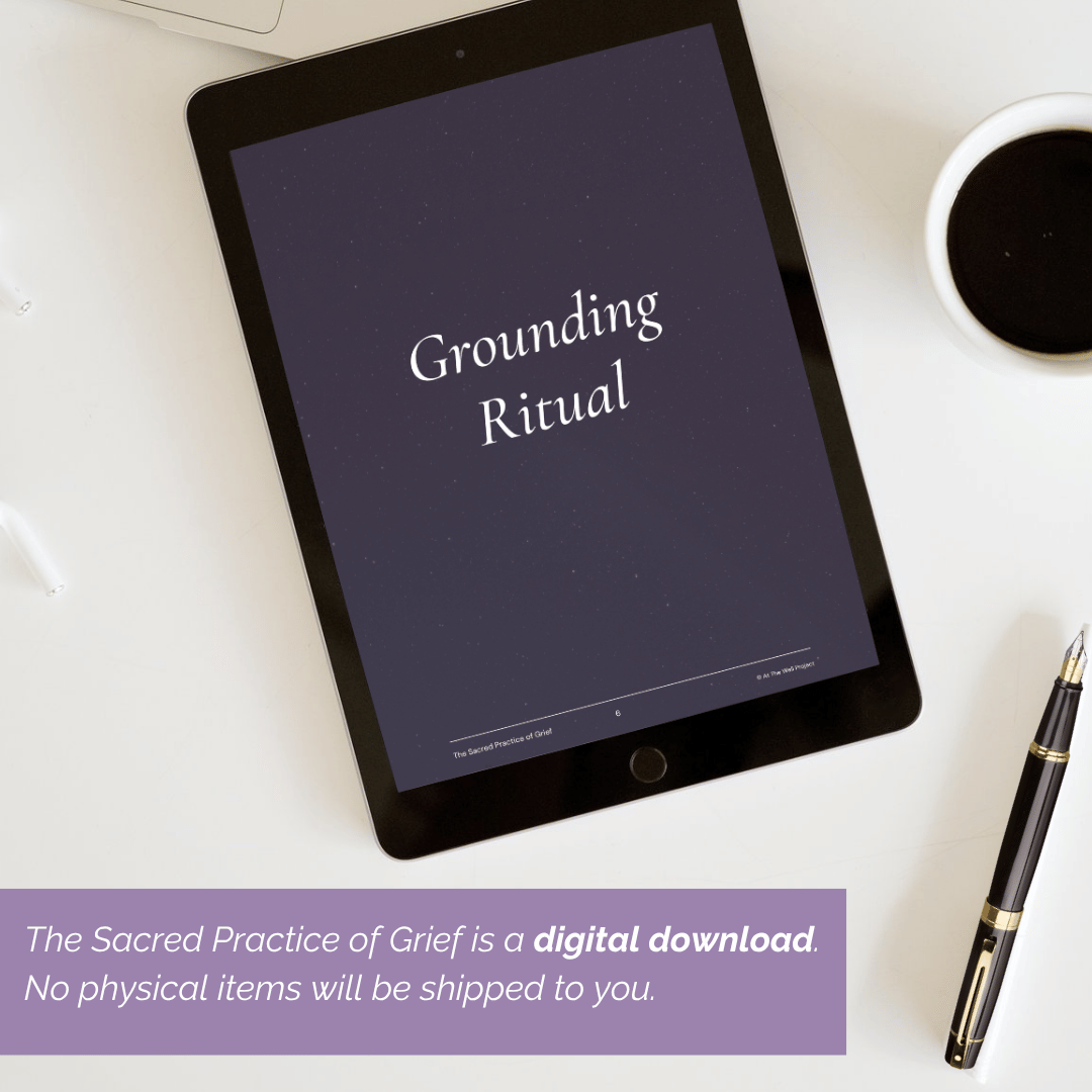 The Sacred Practice of Grief - Digital Download