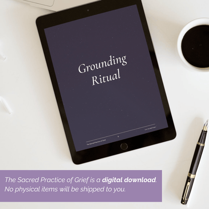 The Sacred Practice of Grief - Digital Download
