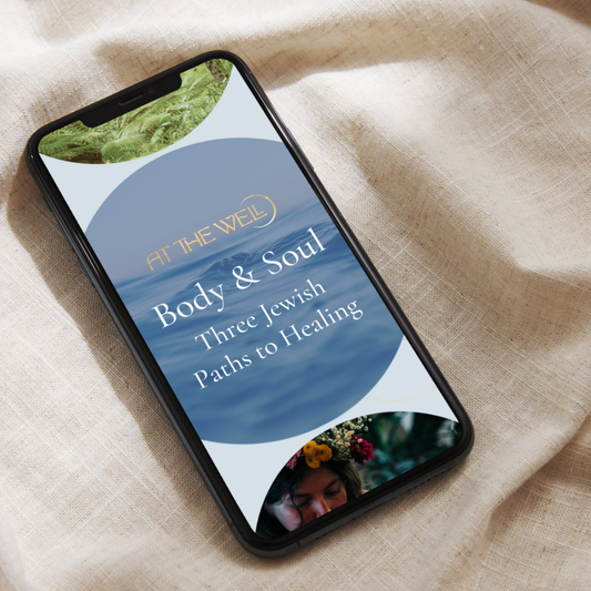 Body & Soul: Three Jewish Paths to Healing - Digital Workshop