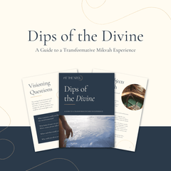 Dips of the Divine: A Guide to a Transformative Mikvah Experience - Digital Download